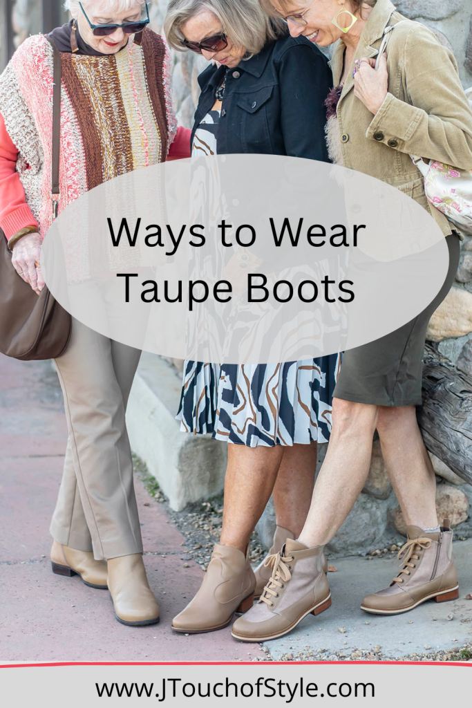 4 options of ways to wear taupe boots